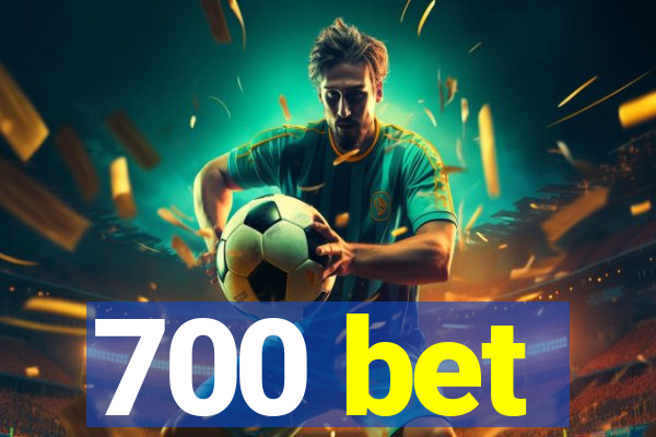 700 bet